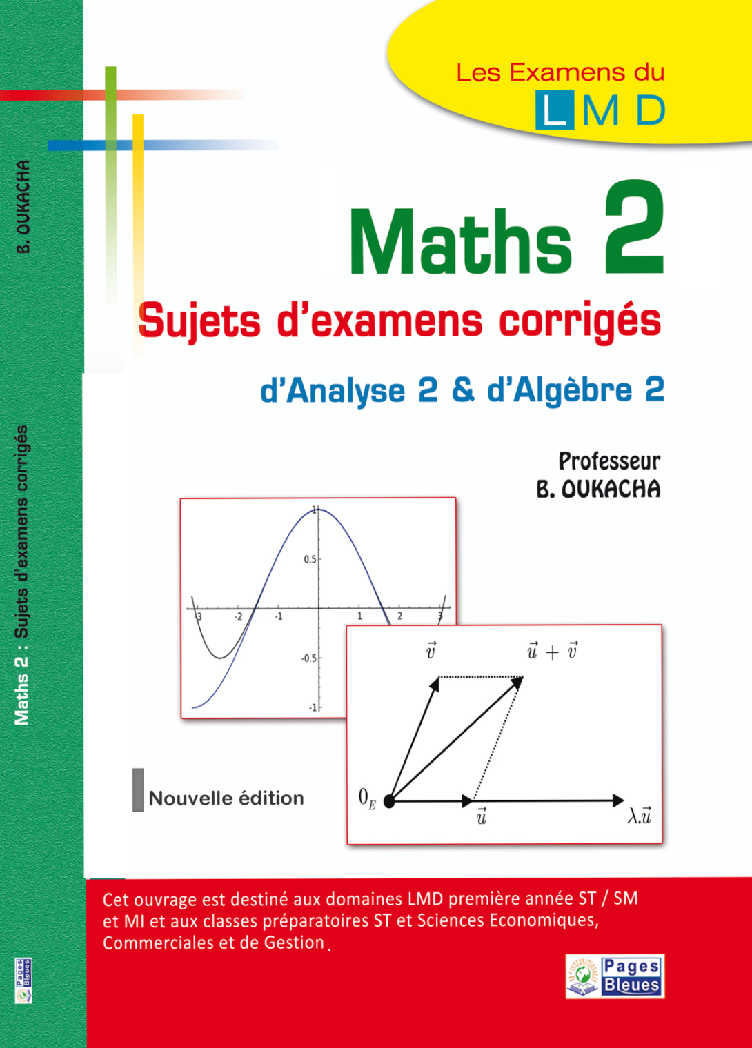 Maths 2 : sujets d’examens corrigés d’Analyse 2 & d’Algèbre 2