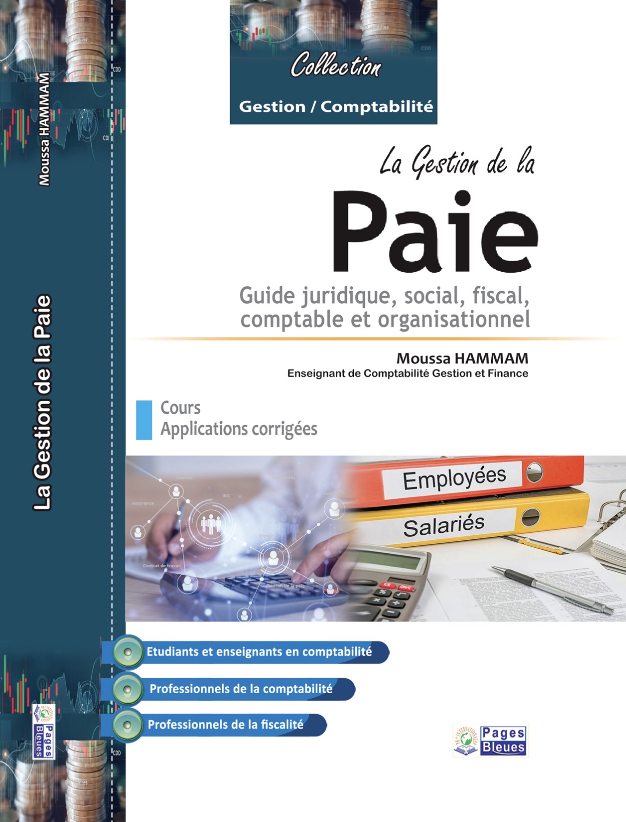 La Gestion de la Paie Guide juridique, social, fiscal, comptable et organisationnel