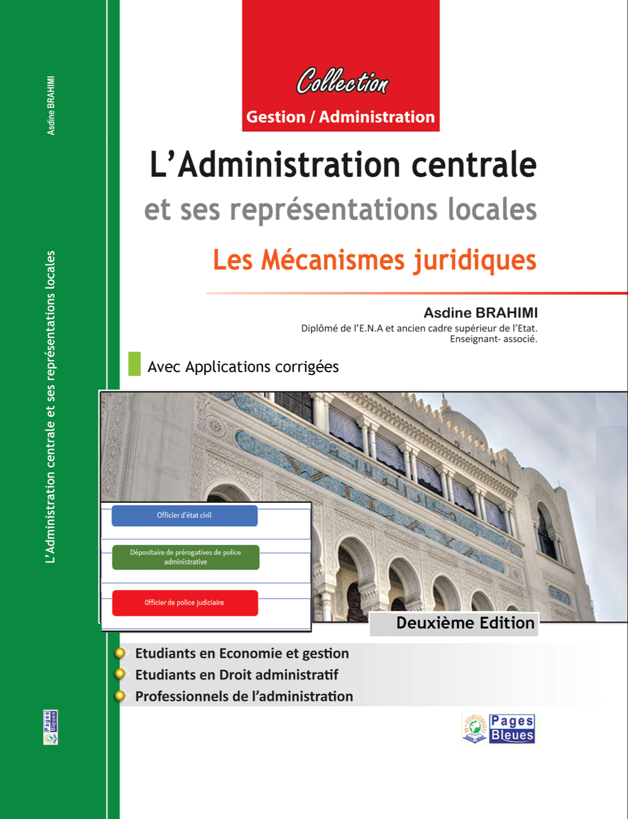 L’Administration centrale Et ses représentations locales Les Mécanismes juridiques